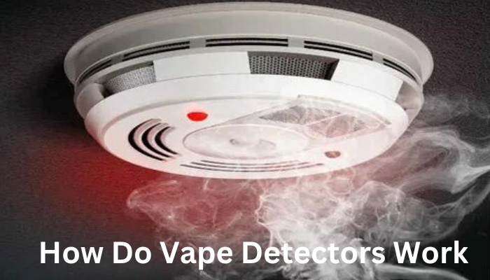 How Do Vape Detectors Work: Exploring Their Functionality How Do Vape Detectors Work: Exploring Their Functionality